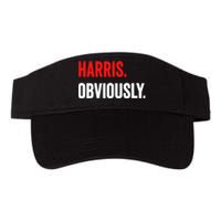 Women Harris Obviously A Vote For Kamala Harris 2024 President Gift Valucap Bio-Washed Visor