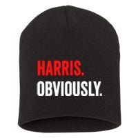 Women Harris Obviously A Vote For Kamala Harris 2024 President Gift Short Acrylic Beanie