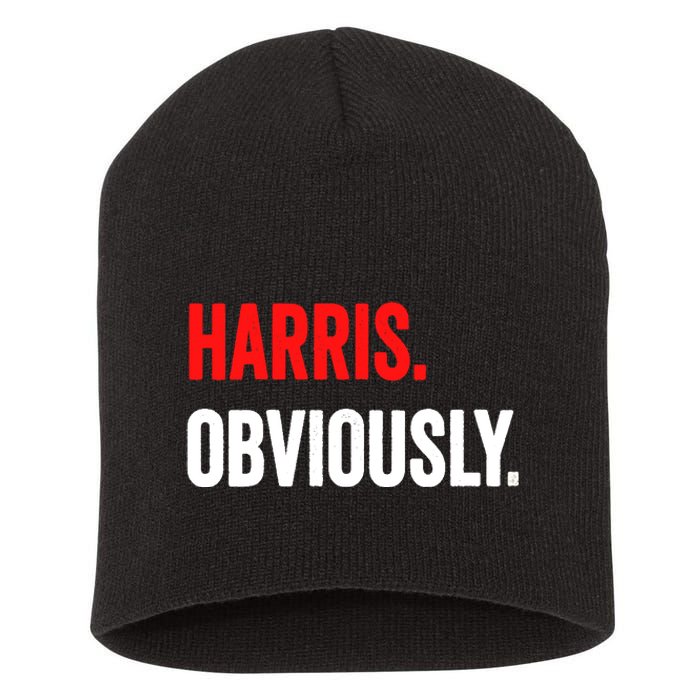 Women Harris Obviously A Vote For Kamala Harris 2024 President Gift Short Acrylic Beanie