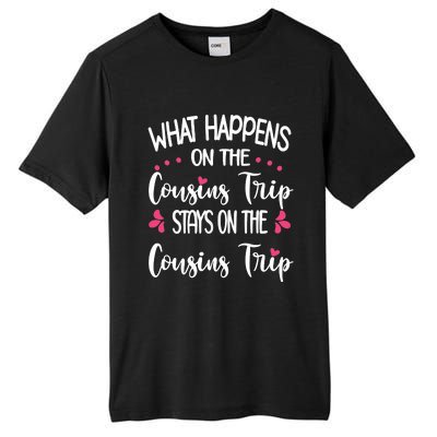 What Happens On Cousins Trip Stays On Cousins Trip Travel Tall Fusion ChromaSoft Performance T-Shirt