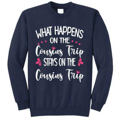 What Happens On Cousins Trip Stays On Cousins Trip Travel Sweatshirt