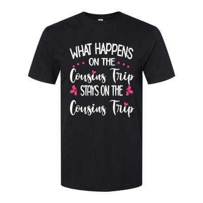 What Happens On Cousins Trip Stays On Cousins Trip Travel Softstyle CVC T-Shirt