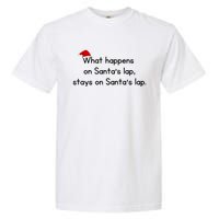 What Happens On Santa's Lap,stays On Santa's Lap. Garment-Dyed Heavyweight T-Shirt