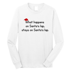 What Happens On Santa's Lap,stays On Santa's Lap. Long Sleeve Shirt