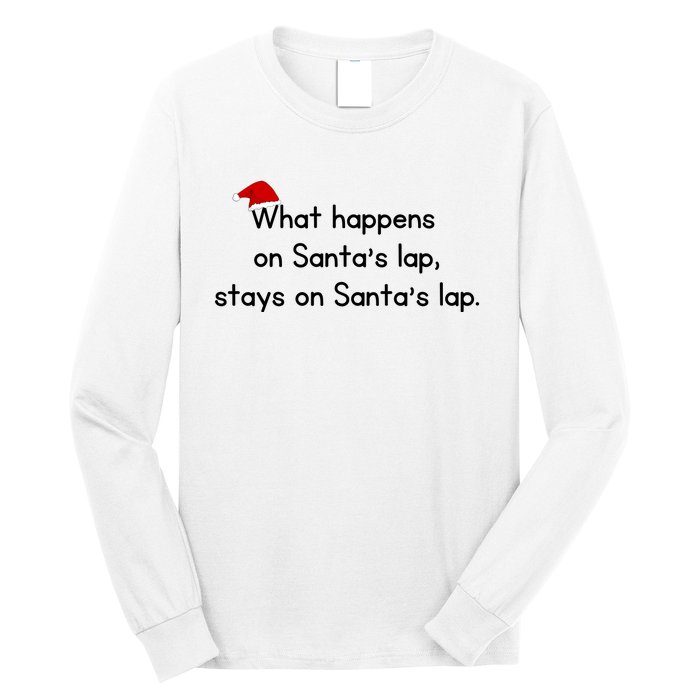 What Happens On Santa's Lap,stays On Santa's Lap. Long Sleeve Shirt