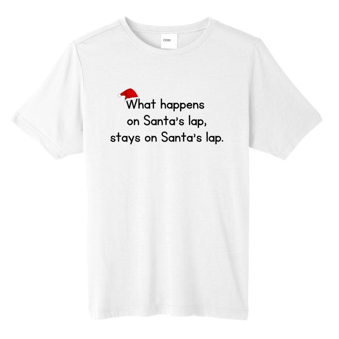 What Happens On Santa's Lap,stays On Santa's Lap. Tall Fusion ChromaSoft Performance T-Shirt