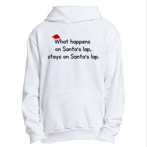 What Happens On Santa's Lap,stays On Santa's Lap. Urban Pullover Hoodie