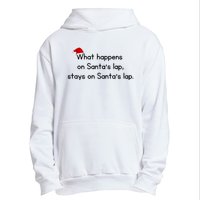 What Happens On Santa's Lap,stays On Santa's Lap. Urban Pullover Hoodie