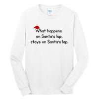 What Happens On Santa's Lap,stays On Santa's Lap. Tall Long Sleeve T-Shirt