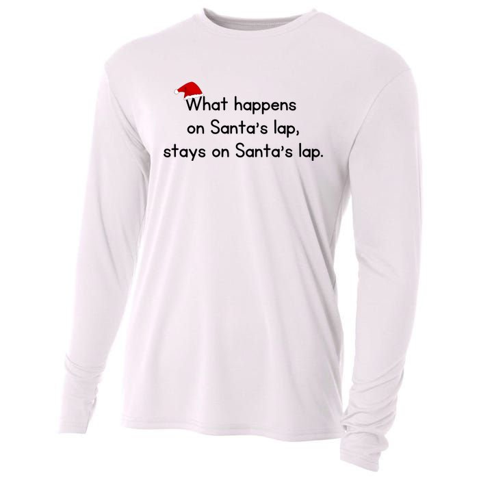 What Happens On Santa's Lap,stays On Santa's Lap. Cooling Performance Long Sleeve Crew