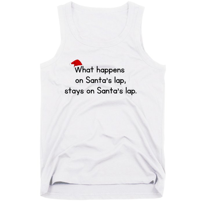 What Happens On Santa's Lap,stays On Santa's Lap. Tank Top