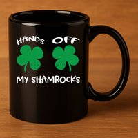 Womens Hands OFF My Shamrocks St. Patrick's Day Celebration 11oz C Handle Ceramic Mug