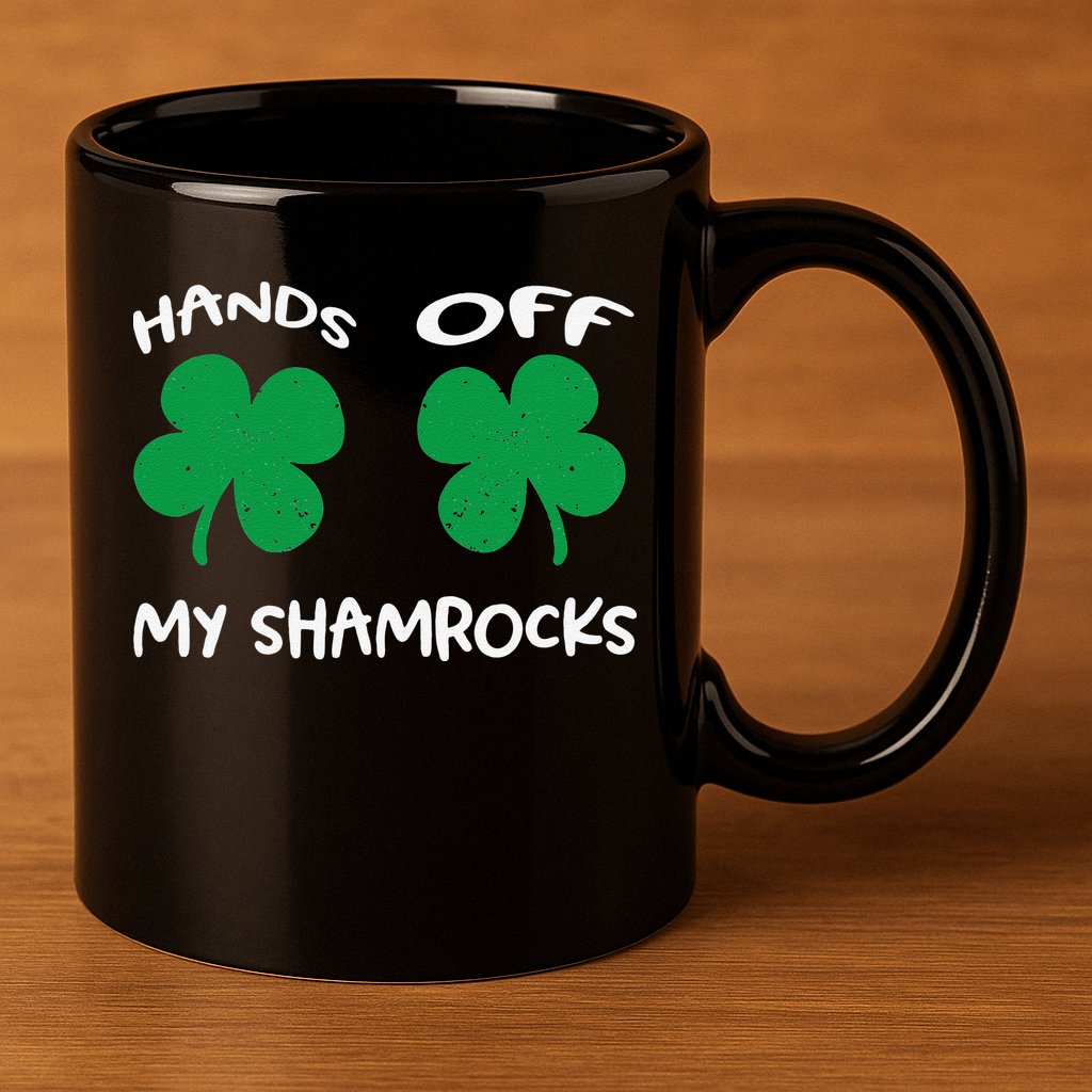 Womens Hands OFF My Shamrocks St. Patrick's Day Celebration 11oz C Handle Ceramic Mug