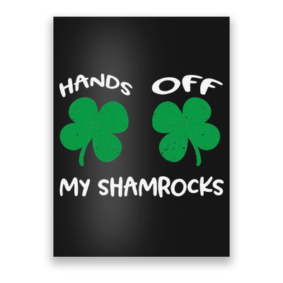 Womens Hands OFF My Shamrocks St. Patrick's Day Celebration Poster