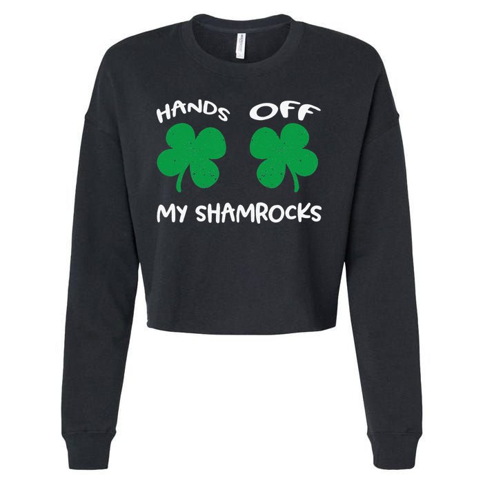 Womens Hands OFF My Shamrocks St. Patrick's Day Celebration Cropped Pullover Crew