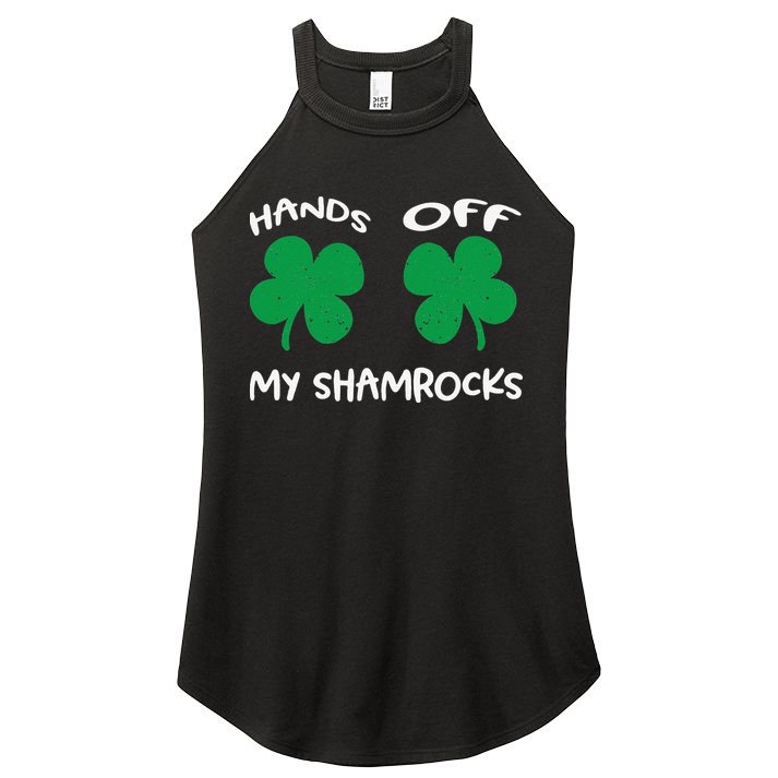 Womens Hands OFF My Shamrocks St. Patrick's Day Celebration Women's Perfect Tri Rocker Tank