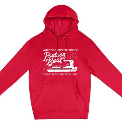 What Happens On The Pontoon Boat Captain Premium Pullover Hoodie