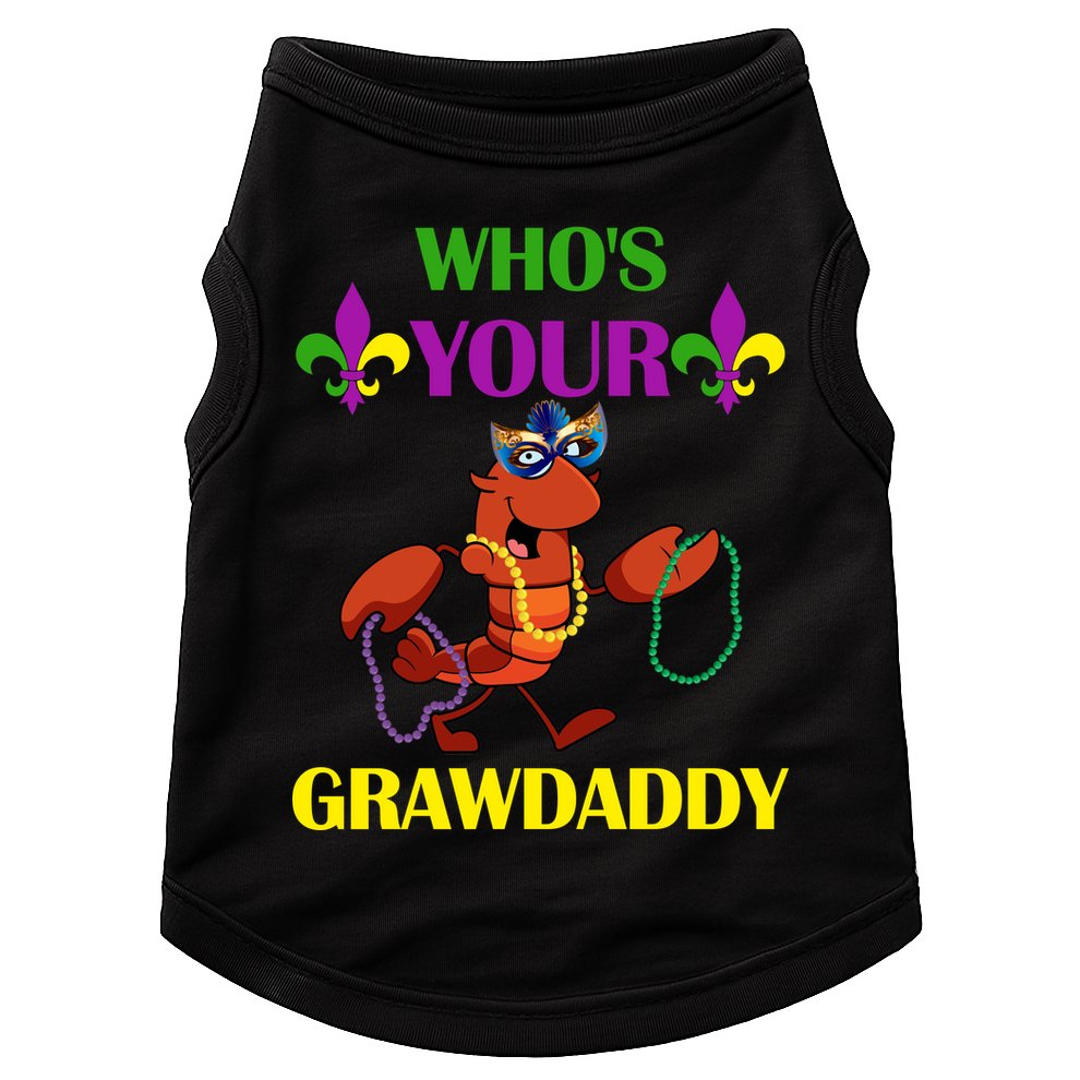 Who's Your Grawdaddy Funny Mardi Gras Doggie Tank