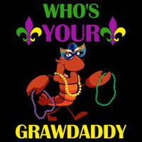Who's Your Grawdaddy Funny Mardi Gras Cooling Performance Crew T-Shirt