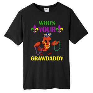 Who's Your Grawdaddy Funny Mardi Gras Tall Fusion ChromaSoft Performance T-Shirt