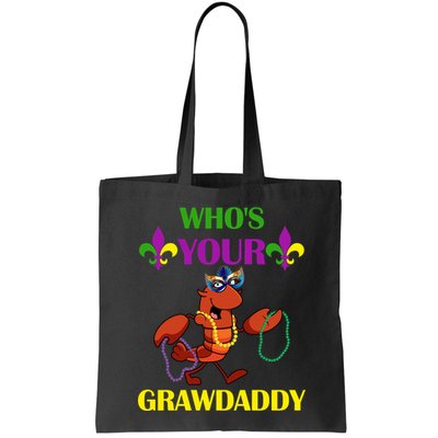Who's Your Grawdaddy Funny Mardi Gras Bag
