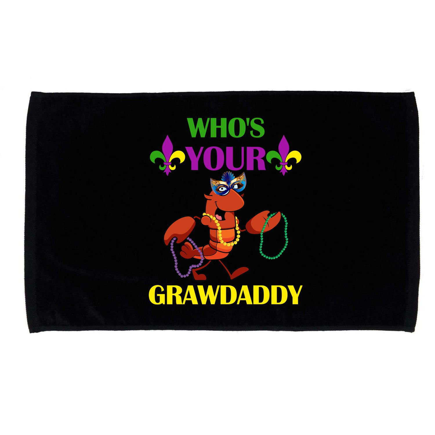 Who's Your Grawdaddy Funny Mardi Gras Microfiber Hand Towel