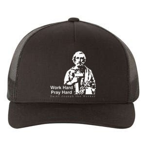 Work Hard Pray Hard Saint Joseph The Worker Yupoong Adult 5-Panel Trucker Hat