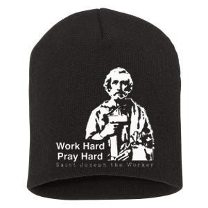 Work Hard Pray Hard Saint Joseph The Worker Short Acrylic Beanie