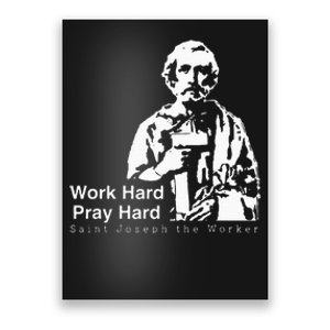 Work Hard Pray Hard Saint Joseph The Worker Poster