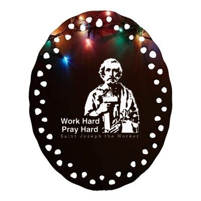 Work Hard Pray Hard Saint Joseph The Worker Ceramic Oval Ornament