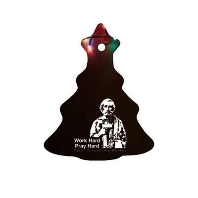 Work Hard Pray Hard Saint Joseph The Worker Ceramic Tree Ornament