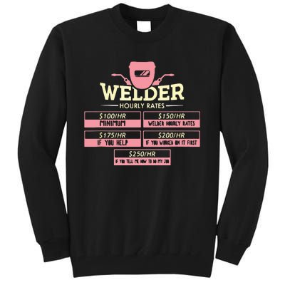 Welder Hourly Rate Funny Welding Welder Tall Sweatshirt