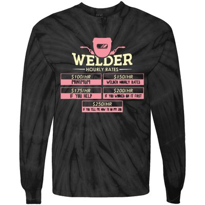 Welder Hourly Rate Funny Welding Welder Tie-Dye Long Sleeve Shirt