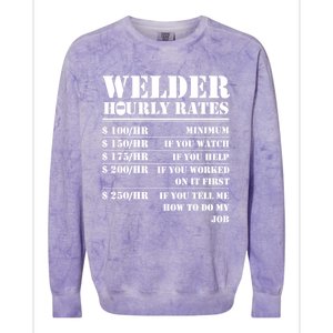 Welder Hourly Rate Funny Welding Worker Gift Great Gift Colorblast Crewneck Sweatshirt