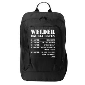 Welder Hourly Rate Funny Welding Worker Gift Great Gift City Backpack