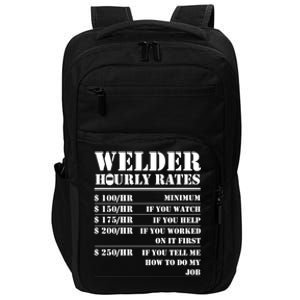 Welder Hourly Rate Funny Welding Worker Gift Great Gift Impact Tech Backpack