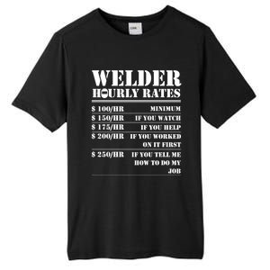 Welder Hourly Rate Funny Welding Worker Gift Great Gift Tall Fusion ChromaSoft Performance T-Shirt