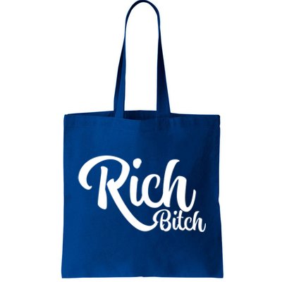 Wo Hot Rich Bitch Fashion Tops Great Gift Tote Bag