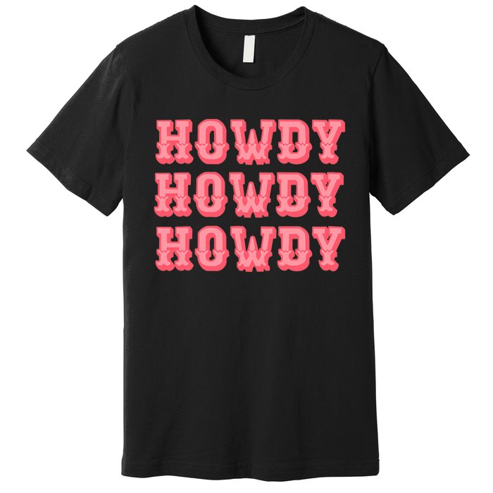 White Howdy Rodeo Western Country Southern Cowgirl Premium T-Shirt