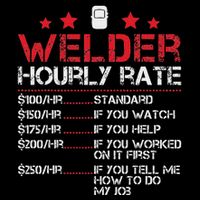 Welder Hourly Rate Funny Welding For Welder Worker Women Tall T-Shirt