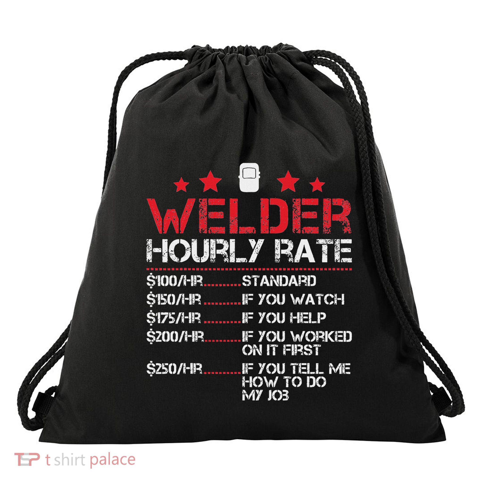 Welder Hourly Rate Funny Welding For Welder Worker Women Drawstring Bag