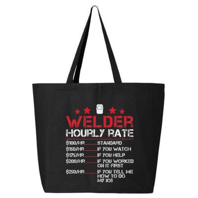 Welder Hourly Rate Funny Welding For Welder Worker Women 25L Jumbo Tote