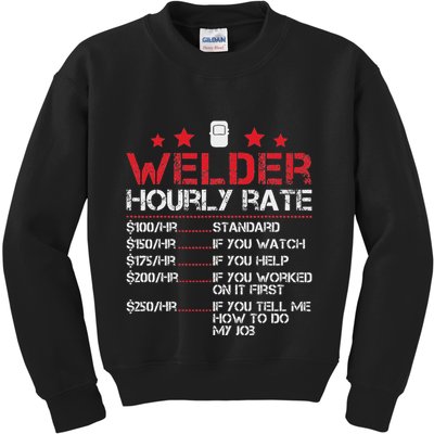 Welder Hourly Rate Funny Welding For Welder Worker Women Kids Sweatshirt