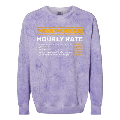 Woodworker Hourly Rate Woodworking Colorblast Crewneck Sweatshirt