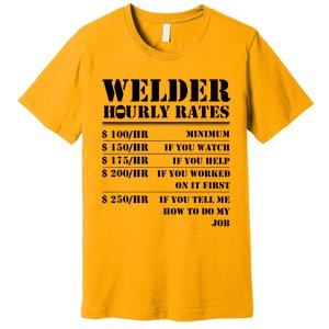 Welder Hourly Rate Funny Welding Premium T-Shirt