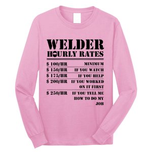 Welder Hourly Rate Funny Welding Long Sleeve Shirt