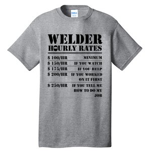 Welder Hourly Rate Funny Welding Tall T-Shirt