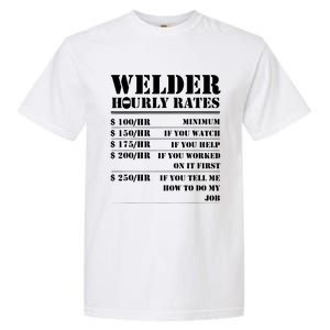 Welder Hourly Rate Funny Welding Garment-Dyed Heavyweight T-Shirt