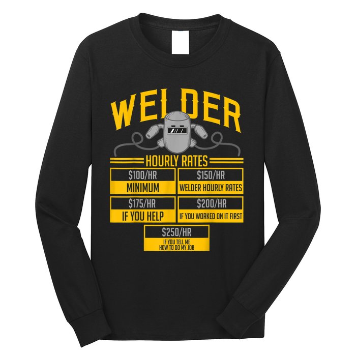 Welder Hourly Rate Funny Welding Gift For Hard Worker Welder Long Sleeve Shirt