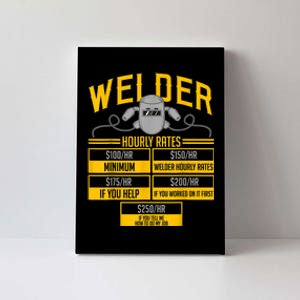 Welder Hourly Rate Funny Welding Gift For Hard Worker Welder Canvas